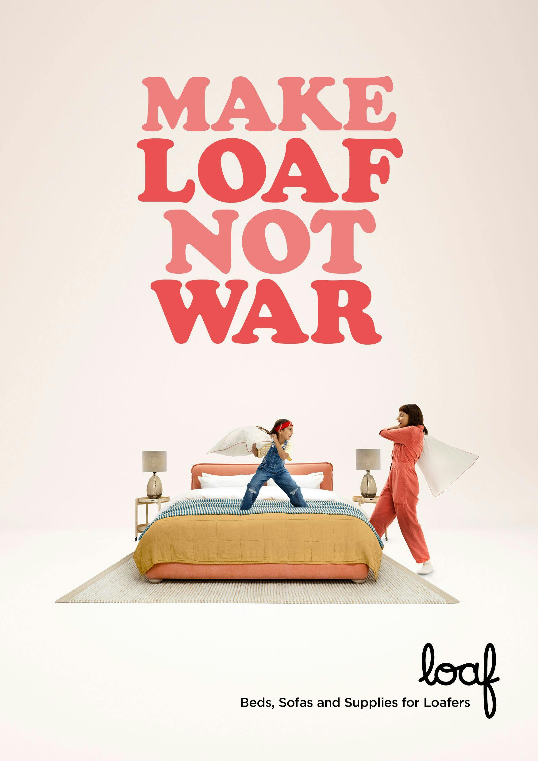 Loaf Make Loaf not war